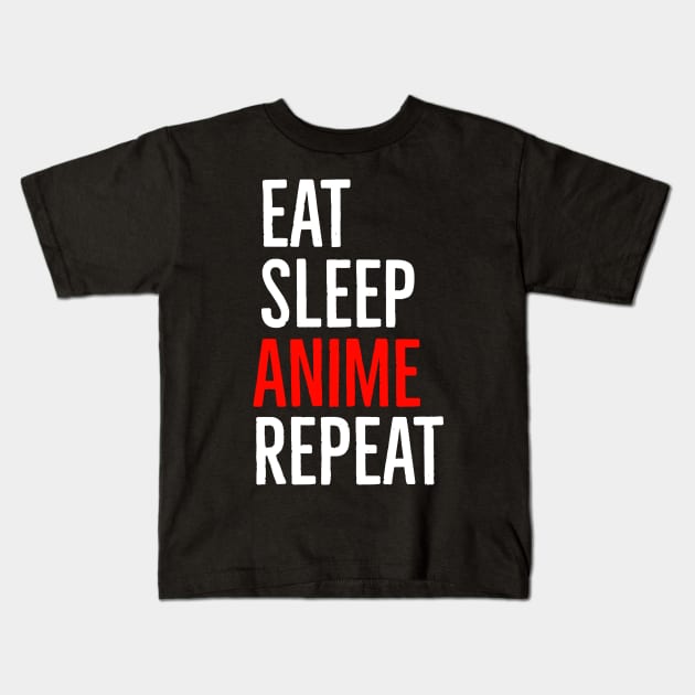 Eat Sleep Anime Repeat Kids T-Shirt by evokearo